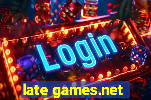 late games.net